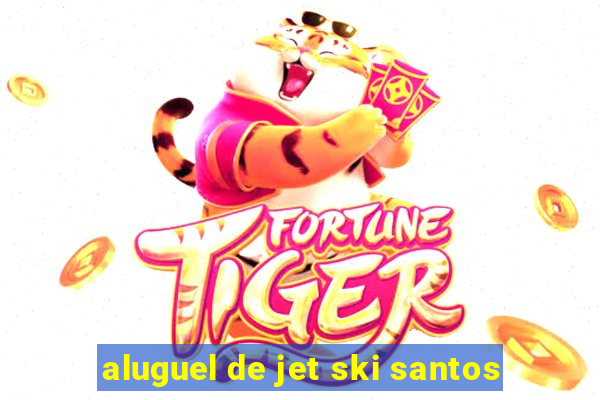 aluguel de jet ski santos